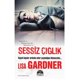 SESSIZ ÇIĞLIK - LISA GARDNER