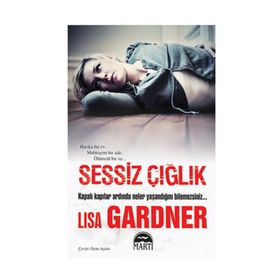 SESSIZ ÇIĞLIK - LISA GARDNER