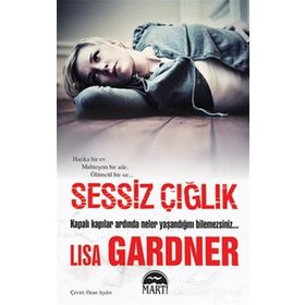 SESSIZ ÇIĞLIK - LISA GARDNER