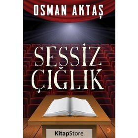 Sessiz Çığlık - Osman Aktaş