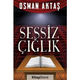 Sessiz Çığlık - Osman Aktaş