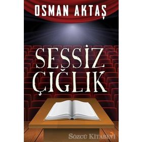 Sessiz Çığlık - Osman Aktaş