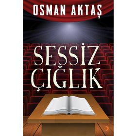 Sessiz Çığlık - Osman Aktaş