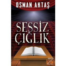 Sessiz Çığlık - Osman Aktaş