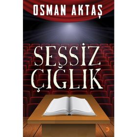 Sessiz Çığlık - Osman Aktaş