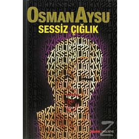 SESSIZ ÇIĞLIK - OSMAN AYSU
