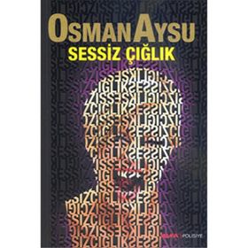 SESSIZ ÇIĞLIK - OSMAN AYSU