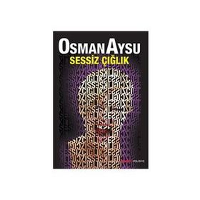 SESSIZ ÇIĞLIK - OSMAN AYSU