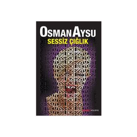 SESSIZ ÇIĞLIK - OSMAN AYSU