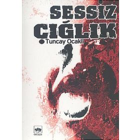 Sessiz Çığlık - Tuncay Ocaklı