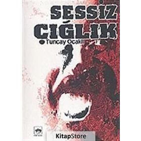 Sessiz Çığlık - Tuncay Ocaklı