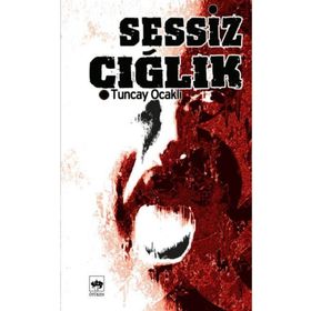 Sessiz Çığlık - Tuncay Ocaklı