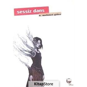 SESSIZ DANS - N. MEHMET GÜLER