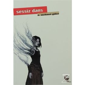 SESSIZ DANS - N. MEHMET GÜLER