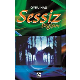Sessiz Değişim - Öykü Has