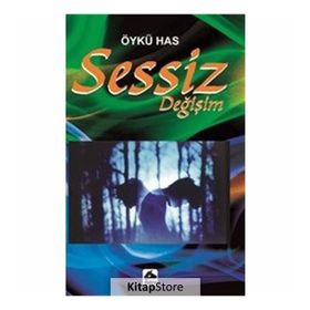 Sessiz Değişim - Öykü Has