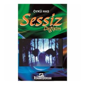 Sessiz Değişim - Öykü Has