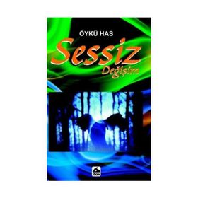 Sessiz Değişim - Öykü Has