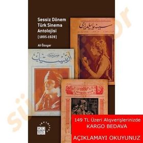 Sessiz Dönem Türk Sinema Antolojisi 1895-1928 - Ali Özüyar