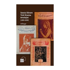 Sessiz Dönem Türk Sinema Antolojisi 1895-1928 - Ali Özüyar