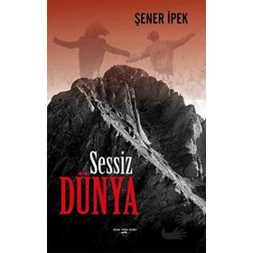 Sessiz Dünya - Şener İpek