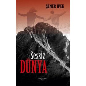Sessiz Dünya - Şener İpek