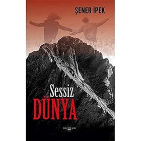 Sessiz Dünya - Şener İpek