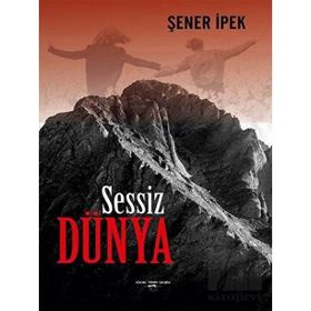 Sessiz Dünya - Şener İpek
