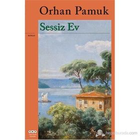 Sessiz Ev - Orhan Pamuk