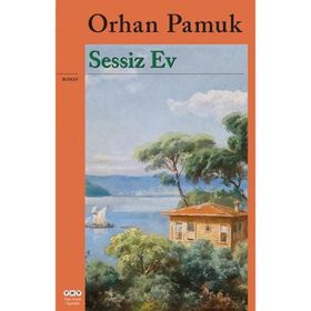 Sessiz Ev - Orhan Pamuk