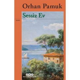 Sessiz Ev - Orhan Pamuk