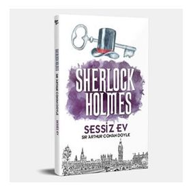 Sessiz Ev Sherlock Holmes / Sir Arthur Conan Doyle / Parıltı Yayınları