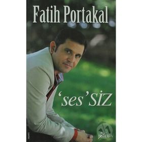 'SES'SIZ - FATIH PORTAKAL