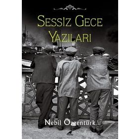 SESSIZ GECE YAZILARI - NEBIL ÖZGENTÜRK