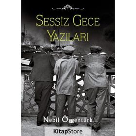 SESSIZ GECE YAZILARI - NEBIL ÖZGENTÜRK