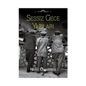 SESSIZ GECE YAZILARI - NEBIL ÖZGENTÜRK