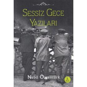 SESSIZ GECE YAZILARI - NEBIL ÖZGENTÜRK