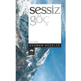 SESSIZ GÖÇ - ASUMAN GÜZELCE