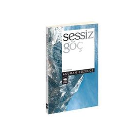 SESSIZ GÖÇ - ASUMAN GÜZELCE