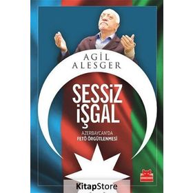 Sessiz İşgal - Agil Alesger Mayis Alizade