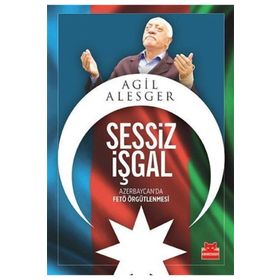 Sessiz İşgal - Agil Alesger Mayis Alizade