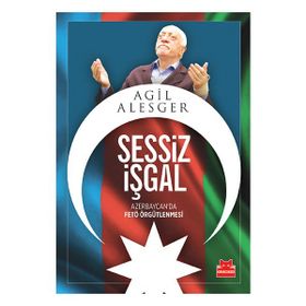 Sessiz İşgal - Agil Alesger Mayis Alizade
