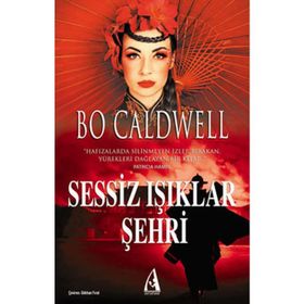 SESSIZ IŞIKLAR ŞEHRİ - BO CALDWELL