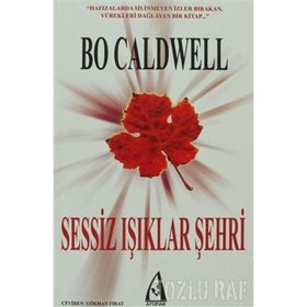 SESSIZ IŞIKLAR ŞEHRİ - BO CALDWELL