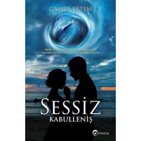Sessiz Kabulleniş - Gamze Ertem