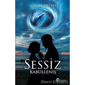 Sessiz Kabulleniş - Gamze Ertem