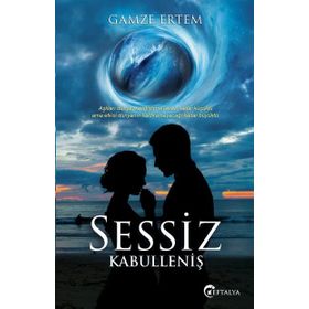 Sessiz Kabulleniş - Gamze Ertem