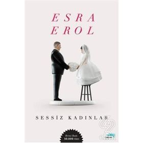 SESSIZ KADINLAR - ESRA EROL