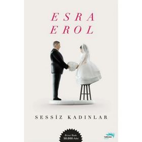 SESSIZ KADINLAR - ESRA EROL