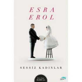 SESSIZ KADINLAR - ESRA EROL